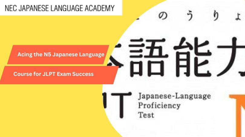 Acing the N5 Japanese Language Course for JLPT Exam Success
