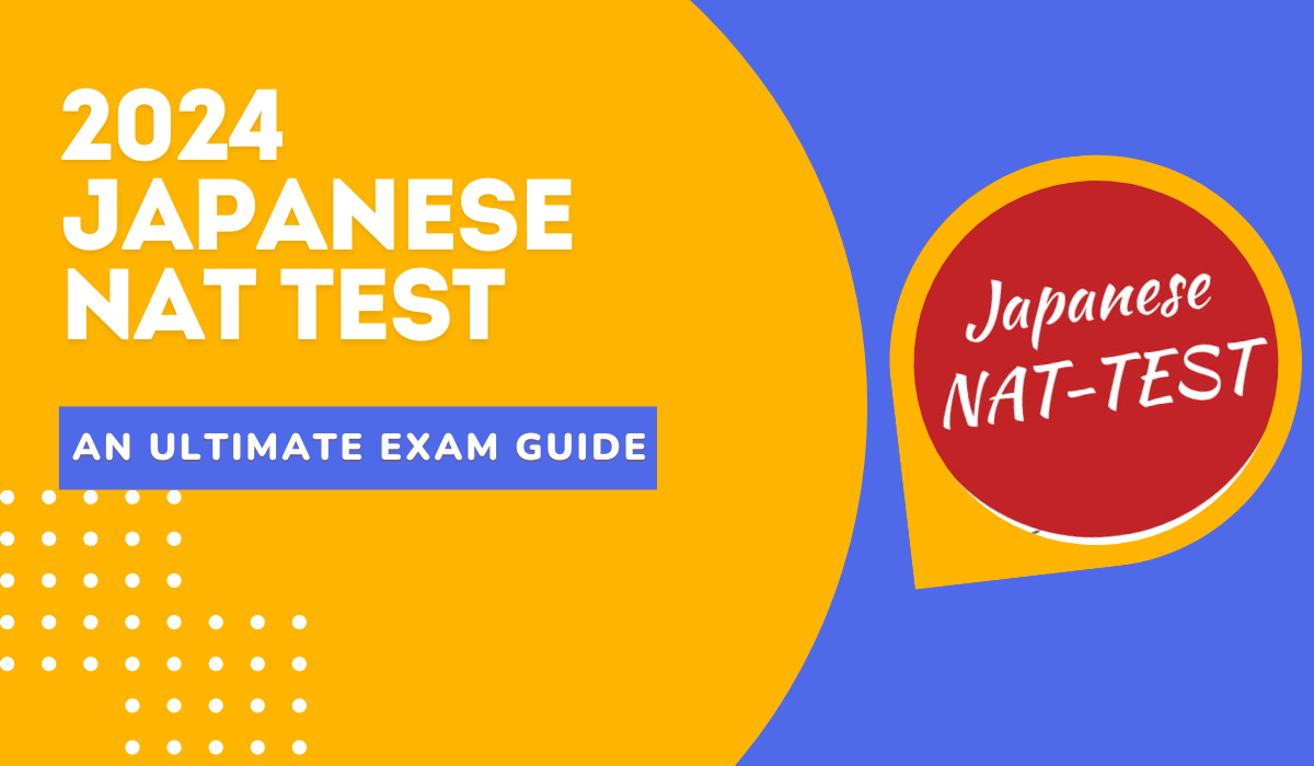2025 Japanese NAT Test  An Ultimate Exam Guide