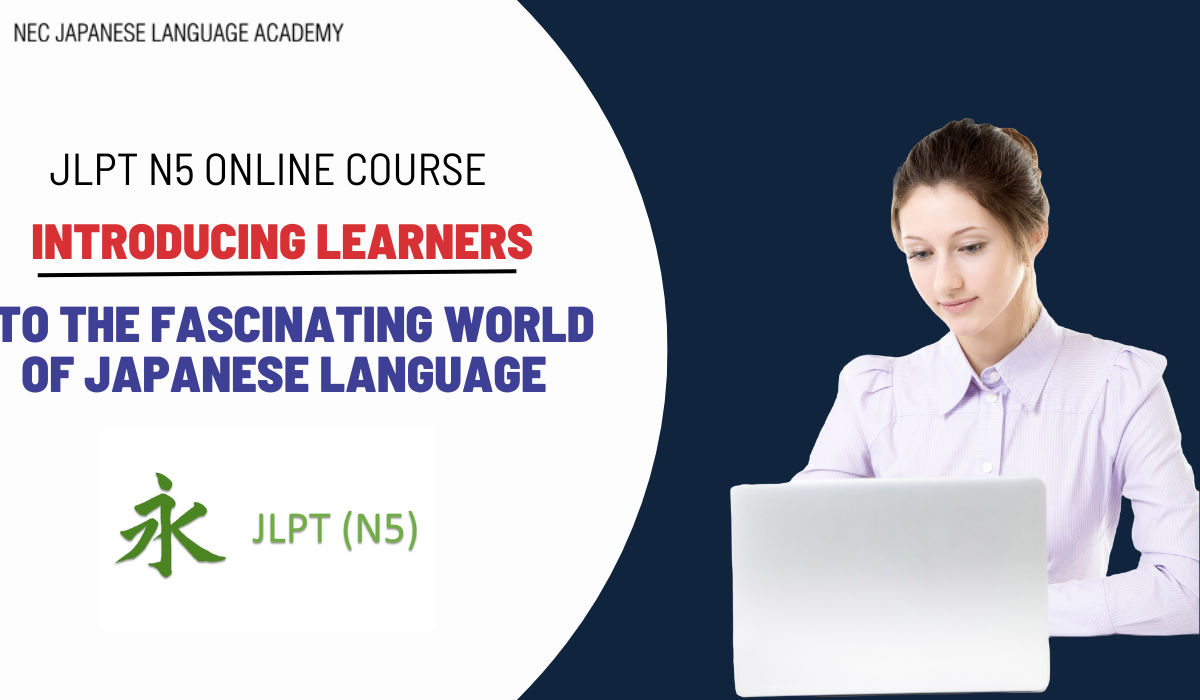 JLPT N5 Online Course: Introducing Learners to the Fascinating World of Japanese Language