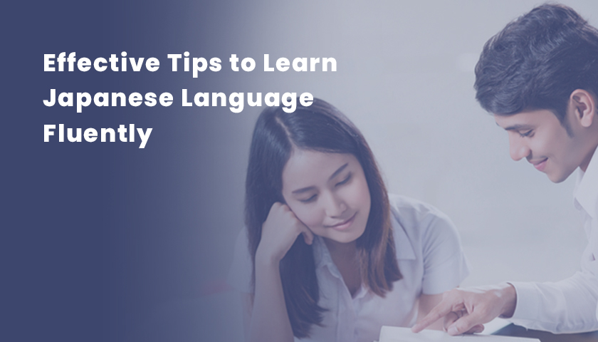 Effective Tips to Learn Japanese Language Fluently